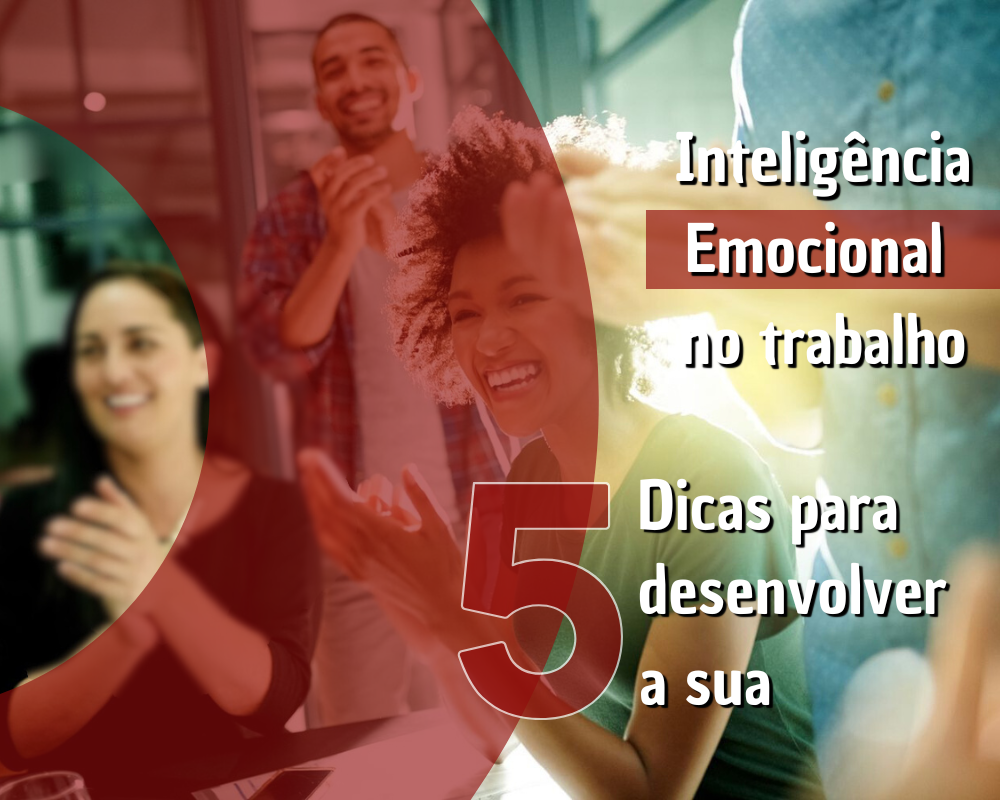 A importância da inteligência emocional no ambiente de trabalho